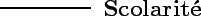 \begin{picture}(160,1)
\put(9,0){
\thicklines\line(1,0){20}
}
\put(32,0){
\makebox(0,0)[l]{\bf\Large Scolarit\'e}
}
\end{picture}